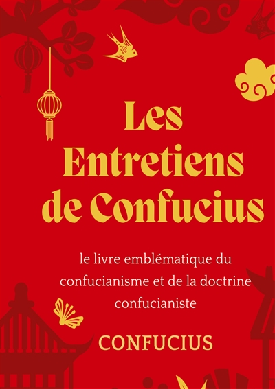 Les Entretiens de Confucius : le livre emblématique du confucianisme et de la doctrine confucianiste