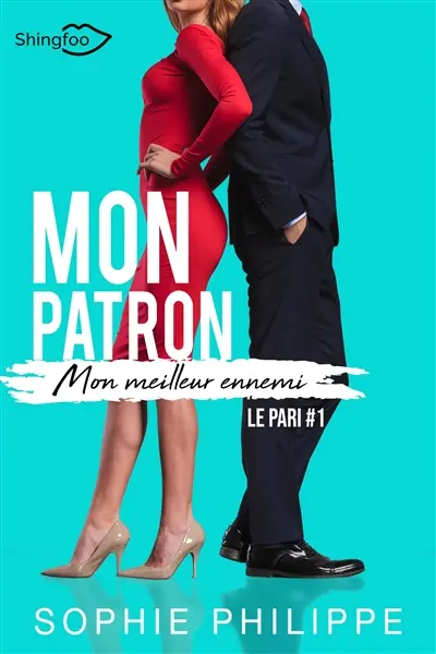 Mon Patron, Mon meilleur ennemi Tome 1 : Le Pari