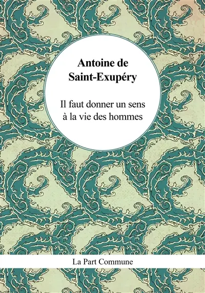 Il faut donner un sens à la vie des hommes