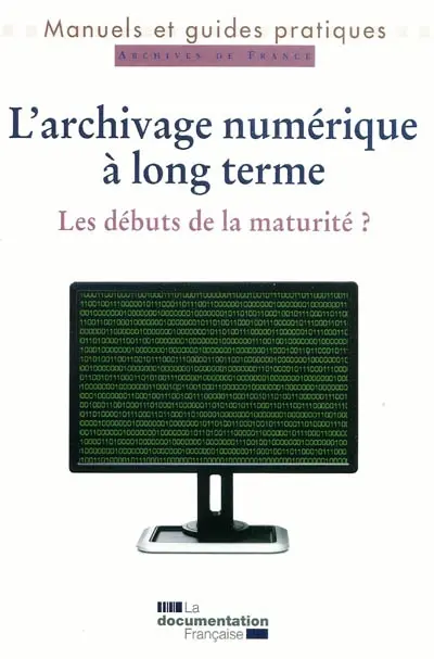 L'archivage numérique à long terme : les débuts de la maturité