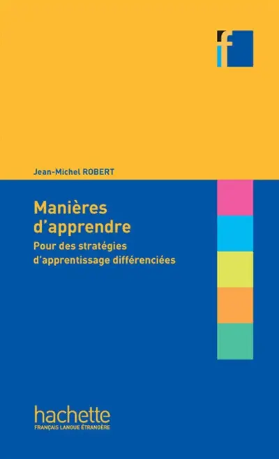 Manières d'apprendre : pour des stratégies d'apprentissage différenciées