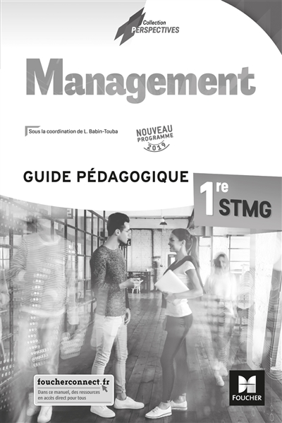 Management 1re STMG : guide pédagogique : nouveau programme 2019