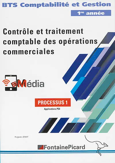 Contrôle et traitement comptable des opérations commerciales : processus 1, applications PGI : BTS comptabilité et gestion 1re année