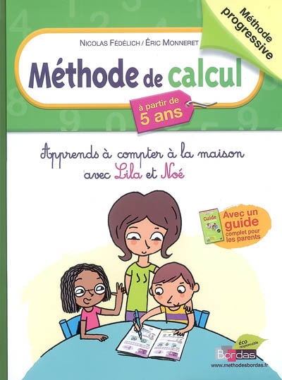 Méthode de calcul, à partir de 5 ans : apprends à compter à la maison avec Lila et Noé