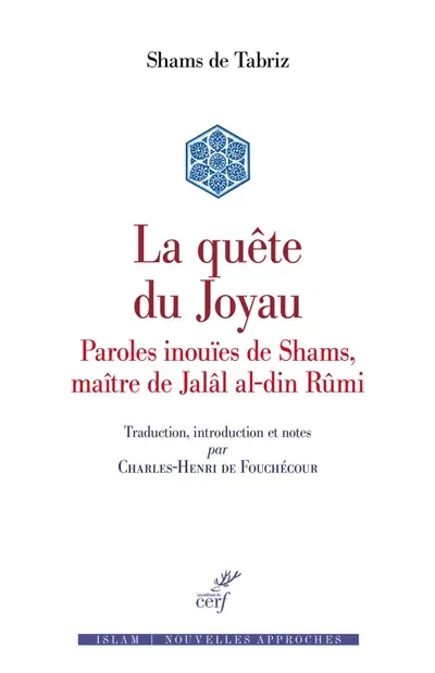 La quête du joyau : Maqâlât-e Shams al-din Tabrizi