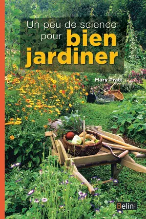 Un peu de science pour bien jardiner