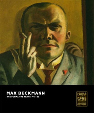 Max Beckmann The Formative Years, 1915-25