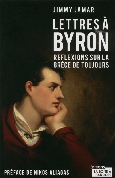 Lettres à Byron : réflexions sur la Grèce de toujours