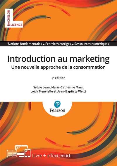 Introduction au marketing : une nouvelle approche de la consommation : notions fondamentales, exercices corrigés, ressources numériques