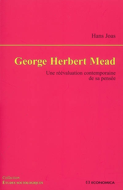 George Herbert Mead : une réévaluation contemporaine de sa pensée