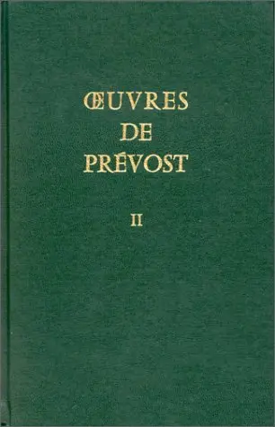 Oeuvres de Prévost. Vol. 2. Le Philosophe anglais ou Histoire de Monsieur Cleveland