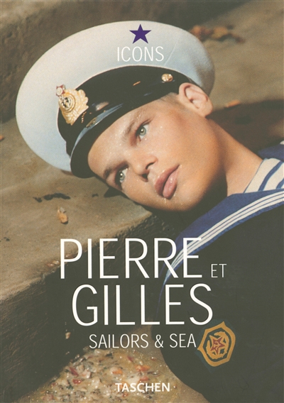 Pierre et Gilles : sailors & sea