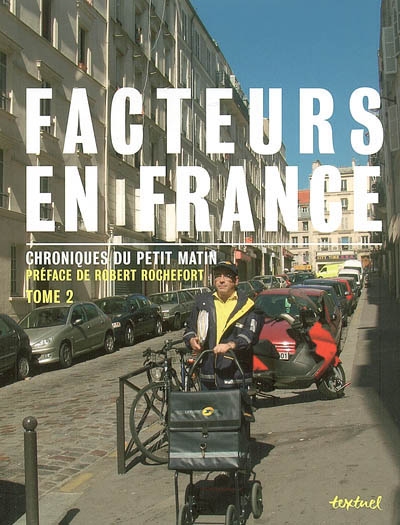 Facteurs en France : chroniques du petit matin. Vol. 2