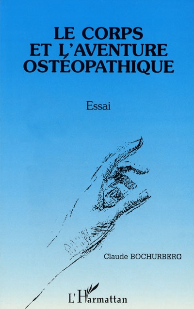 Le corps et l'aventure ostéopathique : essai