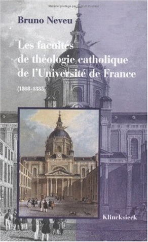 Les facultés de théologie catholique de l'Université de France : 1808-1885
