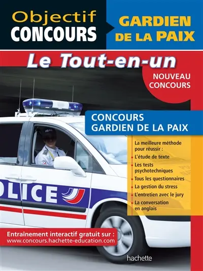 Concours gardien de la paix : le tout-en-un : nouveau concours
