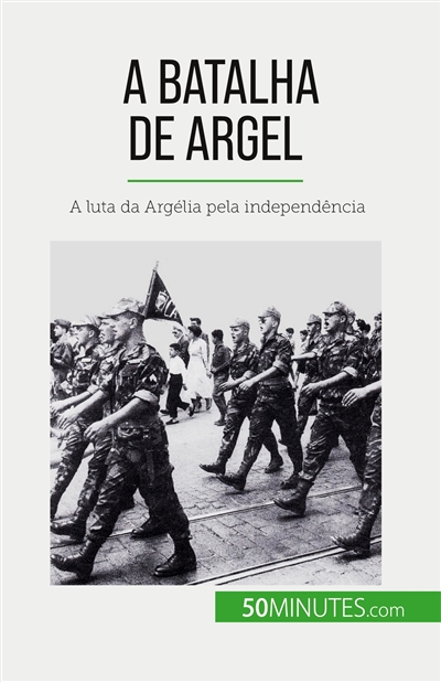 A Batalha de Argel : A luta...