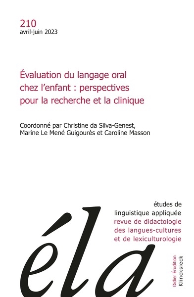 Etudes de linguistique appliquée, n° 210. Evaluation du langage oral chez l'enfant : perspectives pour la recherche et la clinique