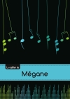 CARNET MEGANE MUSIQUE,48P,A5