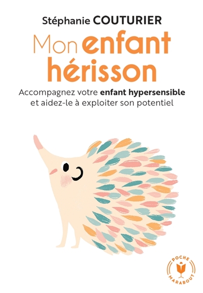 Mon enfant hérisson :...