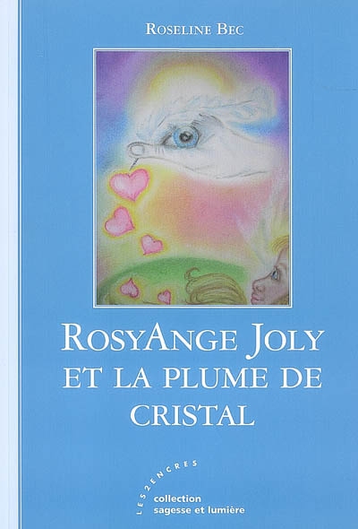 RosyAnge Joly et la plume de cristal