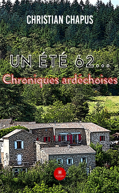 Un été 62… : Chroniques...
