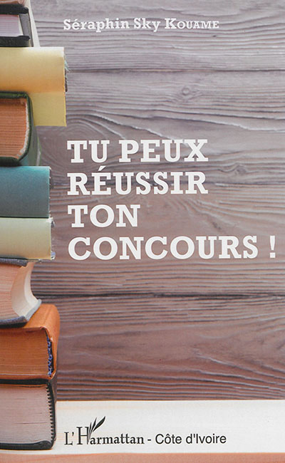 Tu peux réussir ton concours !