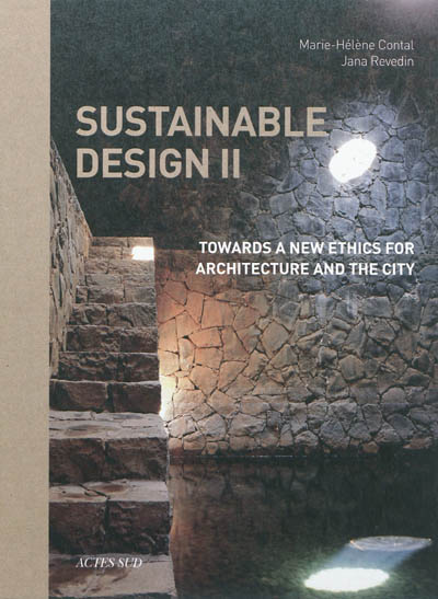 Sustainable design. Vol. 2. Towards a new ethics for architecture and the city