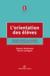 L'orientation des élèves : comment concilier son caractère individuel et sa dimension sociale