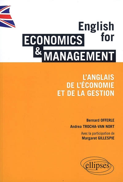 English for economics & management : l'anglais de l'économie et de la gestion. L'anglais de l'économie et de la gestion