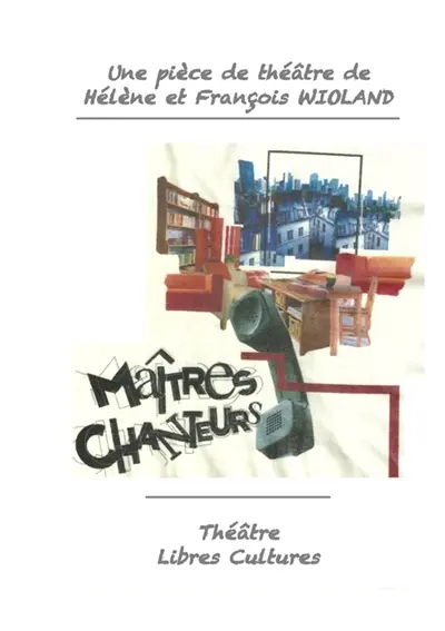 Maîtres chanteurs : comédie théâtrale