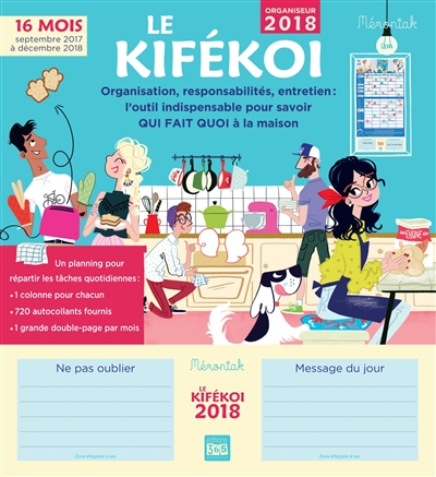 Le kifékoi, organiseur 2018 : organisation, responsabilités, entretien, l'outil indispensable pour savoir qui fait quoi à la maison : 16 mois, septembre 2017 à décembre 2018