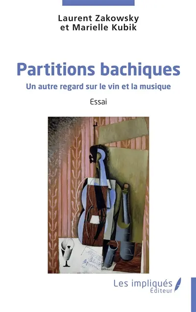 Partitions bachiques : un autre regard sur le vin et la musique : essai Partitions bachiques : un autre regard sur le vin et la musique : essai