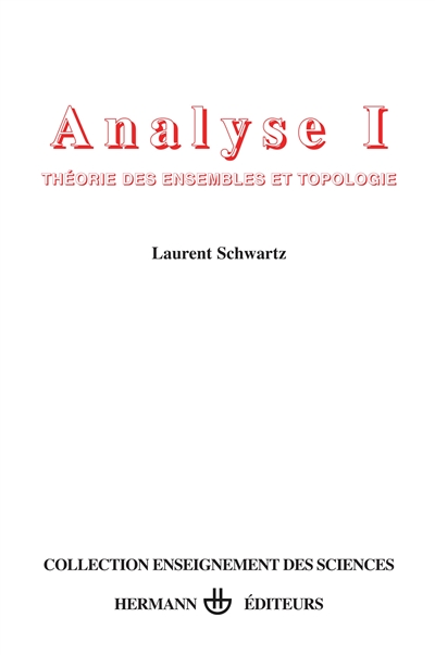 Analyse. Vol. 1. Théorie des ensembles et topologie