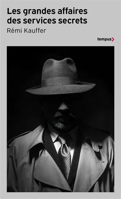 Les grandes affaires des services secrets