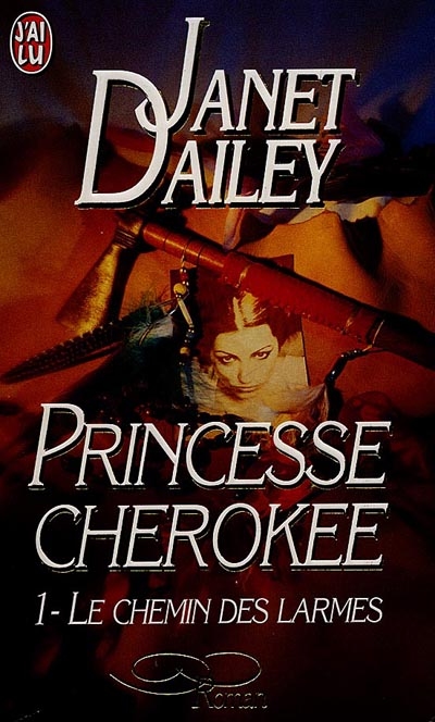 Le chemin des larmes. Vol. 1. Princesse Cherokee