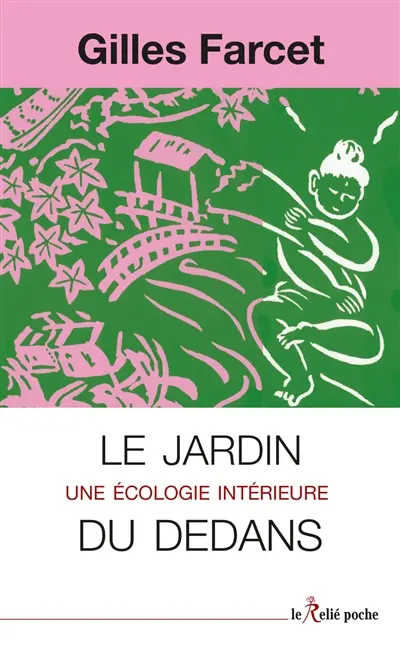 Le jardin du dedans : une écologie intérieure