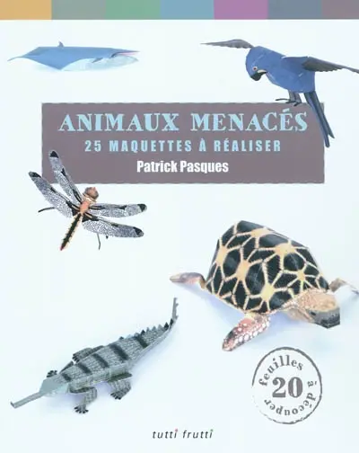 Animaux en danger : 25 maquettes à réaliser