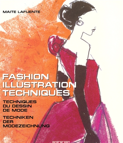 Fashion illustration techniques. Techniques du dessin de mode. Techniken der Modezeichnung