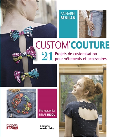 Custom' couture : 21 projets de customisation pour vêtements et accessoires