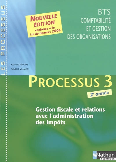 Processus 3 : gestion fiscale et relations avec l'administration des impôts : BTS CGO, 2e année