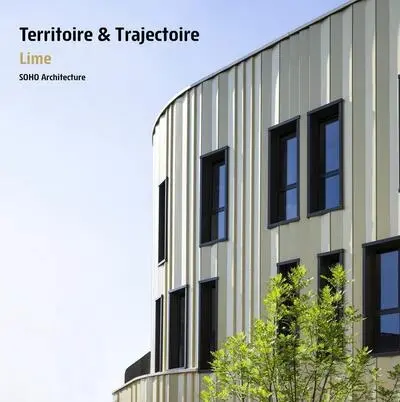 Territoire & trajectoire : Lime, Soho Architecture : Lime, la nouvelle génération d'immeuble tertiaire