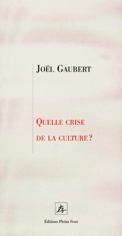 Quelle crise de la culture ?