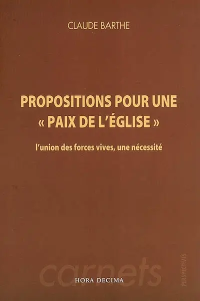 Propositions pour une paix de l'église : l'union des forces vives, une nécessité