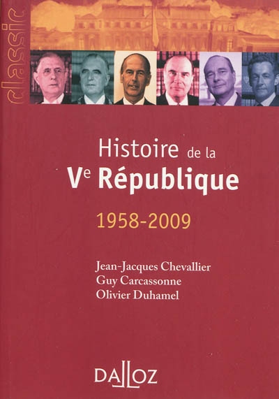 Histoire des institutions et des régimes politiques de la France. Vol. 2. Histoire de la Ve République (1958-2009)