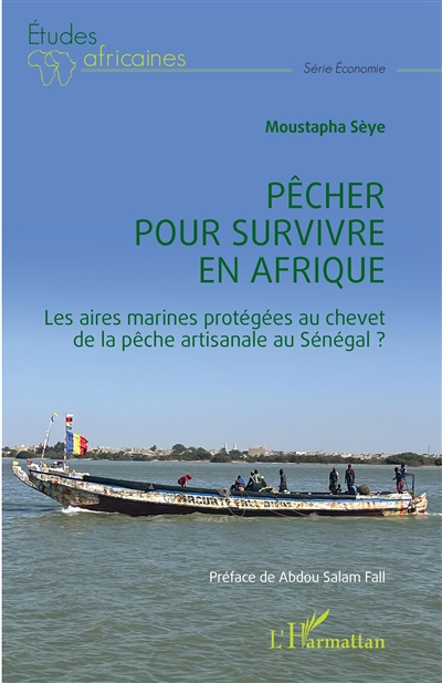 Pêcher pour survivre en Afrique : les aires marines protégées au chevet de la pêche artisanale au Sénégal ?