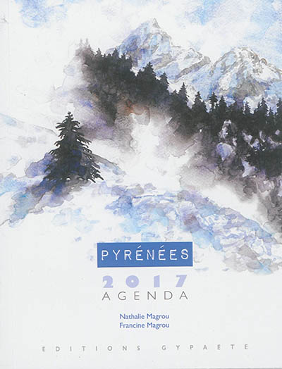 Pyrénées : agenda 2017