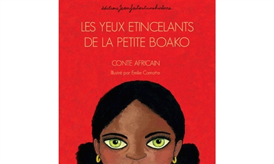 Les yeux étincelants de la petite Boako : conte africain