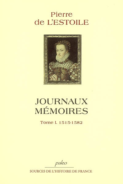 Journaux-Mémoires. Vol. 1. 1515-1582