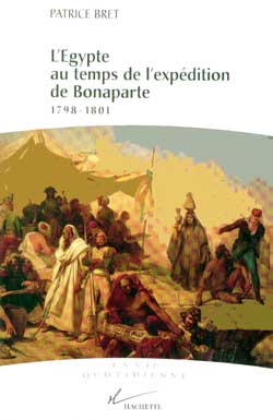 L'Egypte au temps de l'expédition de Bonaparte 1798-1801